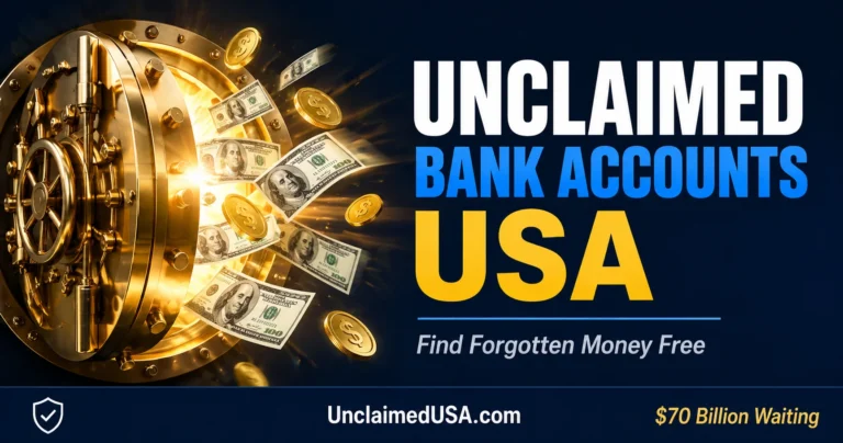 Unclaimed Property Bank Accounts USA - How to Find Yours Free (2026)